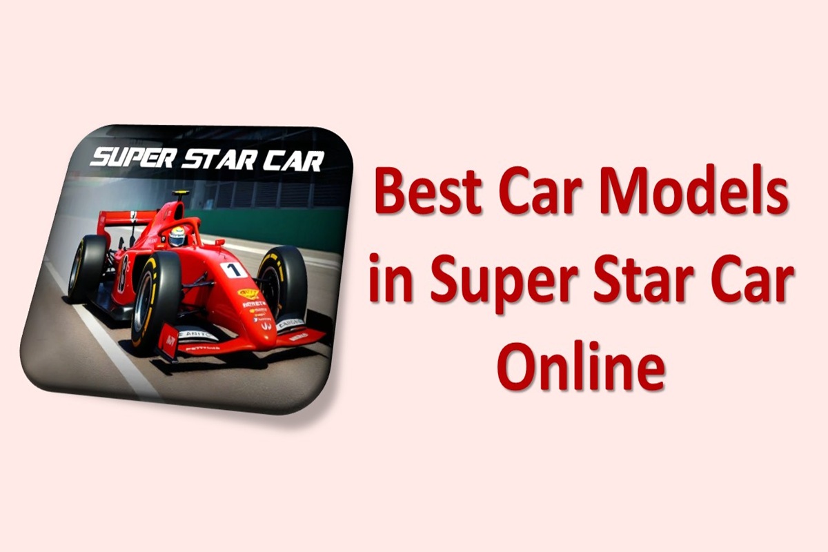 Best Car Models in Super Star Car Online